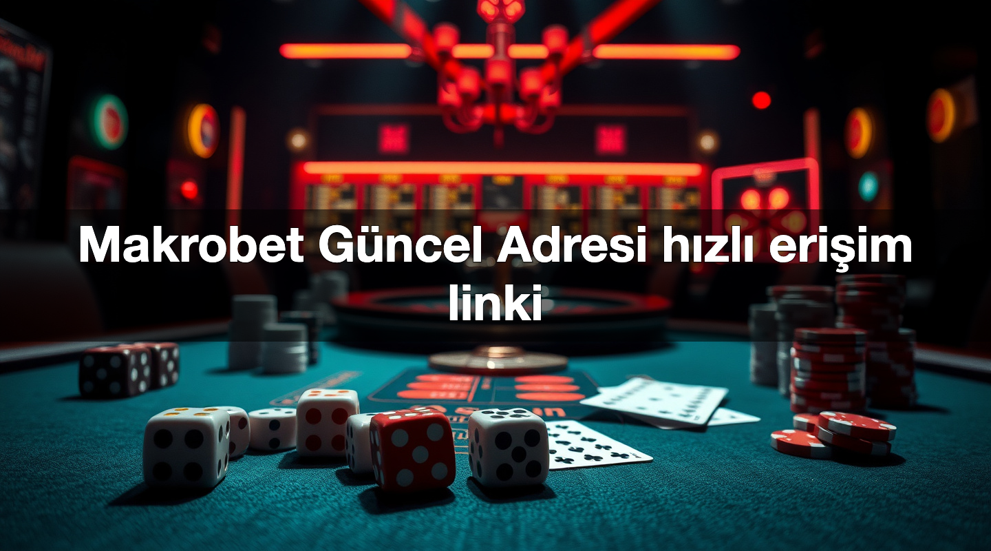 Makrobet Güncel Adresi hızlı erişim linki